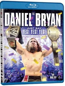 Daniel Bryan Just Say Yes Yes Yes blu-ray cover